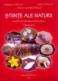 Stiinte ale naturii. Auxiliar al manualelor alternative - Clasa a IV-a