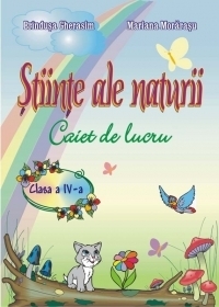 Stiinte ale naturii - Auxiliar pentru clasa a IV-a, editie 2014