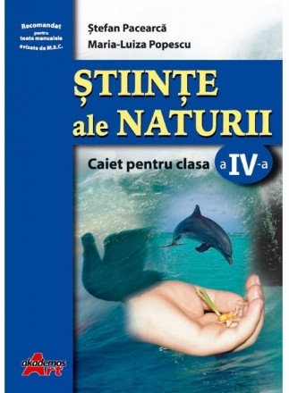 Stiinte ale naturii - Caiet pentru clasa a IV-a