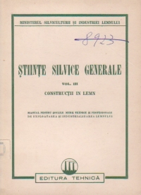 Stiinte silvice generale, Volumul al III-lea - Constructii in lemn