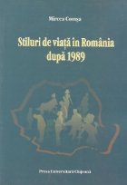 Stiluri de viata in Romania dupa 1989