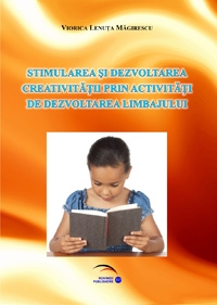 Stimularea si dezvoltarea creativitatii prin activitati de dezvoltarea limbajului