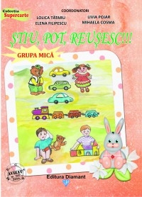 Stiu, pot, reusesc! Grupa mica (Editia 2010-2011)