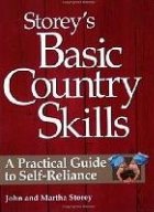 Storey s Basic Country Skills: A Practical Guide to Self-Reliance