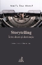 Storytelling Intre drum destinatie