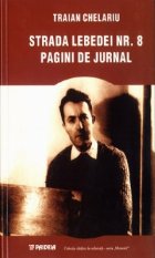 Strada Lebedei nr. 8. Pagini de jurnal