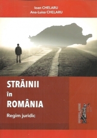 Strainii in Romania. Regim juridic