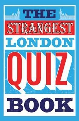 Strangest London Quiz Book