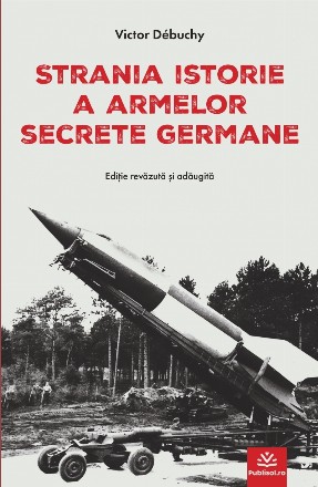 Strania istorie a armelor secrete germane