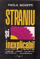 Straniu si inexplicabil