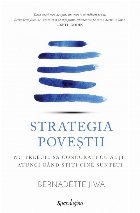 Strategia poveştii trebuie să concuraţi