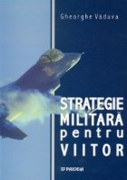 Strategie militara pentru viitor