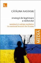 Strategii legitimare războiului naraţiuni şi