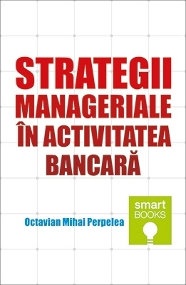 Strategii manageriale în activitatea bancară