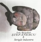 Strigat inauntru