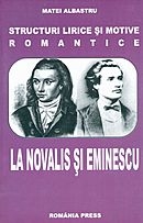 Structuri lirice si motive romantice la Novalis si Eminescu