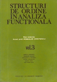 Structuri de ordine in analiza functionala, Volumul al III-lea