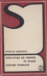 Structuri de ordine in spatii liniare normate