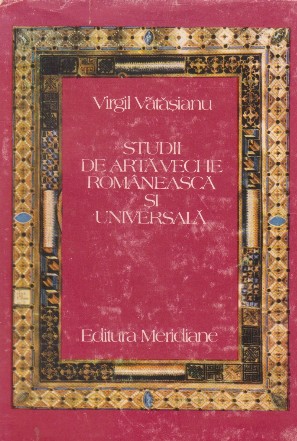 Studii de arta veche romaneasca si universala