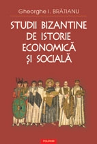 Studii bizantine de istorie economica si sociala