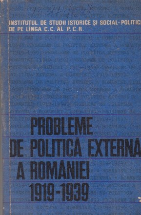 Studii privind politica externa a Romaniei (1919 - 1939)