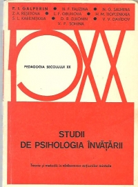 Studii de psihologia invatarii (Teorie si metoda in elaborarea actiunilor mintale)