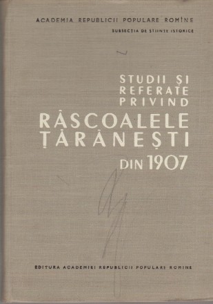 Studii si Referate Privind Rascoalele Taranesti din 1907