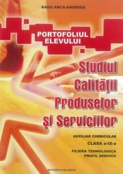 Studiul calitatii produselor si serviciilor. Auxiliar curricular clasa IX-A