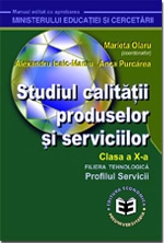 Studiul calitatii produselor si serviciilor. Manual pentru clasa a X-a