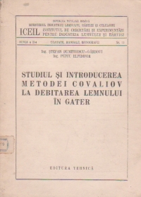 Studiul si introducerea metodei Covaliov la debitarea lemnului in gater