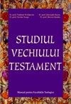 Studiul Vechiului Testament - manual pentru facultatile teologice