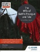 Study and Revise for AS/A-level: The Wife of Bath\'s Prologue