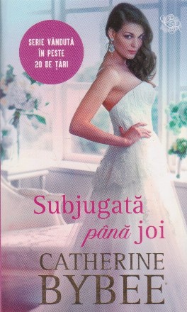 Subjugată până joi