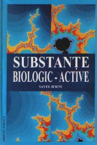 Substante biologic-active - Vitamine. Enzime. Hormoni. Hormoni tisulari. Feromoni. Fitohormoni