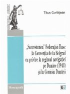 Succesiunea Federatiei Ruse la Conventia de la Belgrad cu privire la regimul navigatiei pe Dunare (1948) si la