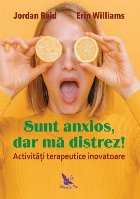 Sunt anxios dar distrez Activitati