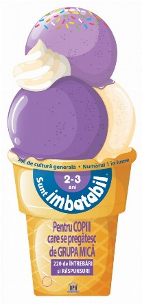 Sunt imbatabil - 2-3 ani - Editie Inghetata