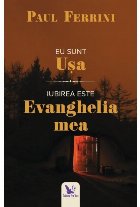 sunt Usa Iubirea este Evanghelia