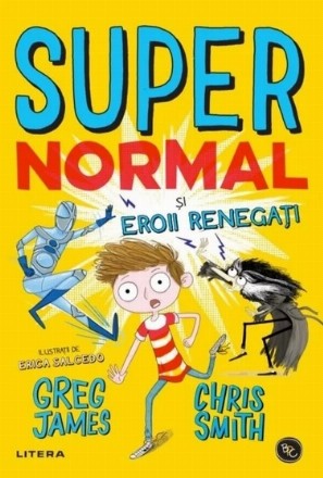 Supernormal si eroii renegati