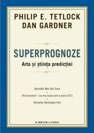 Superprognoze. Arta și știința predicției