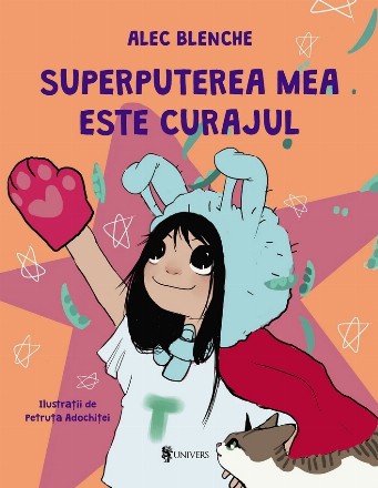 Superputerea mea e curajul