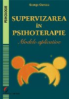 Supervizarea in psihoterapie. Modele aplicative