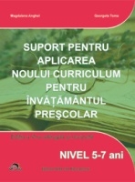 Suport pentru aplicarea noului curriculum pentru invatamantul prescolar. Nivel 5-6 ani