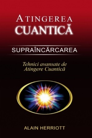 Supraincarcarea - Tehnici avansate de Atingere Cuantica