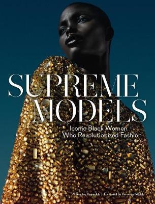 Supreme Models: Iconic Black Women Who Revolutionized Fashio