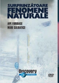 Surprinzatoarele fenomene ale naturii - Ape furioase. Mari salbatice (DVD Video)