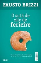 O sută de zile de fericire