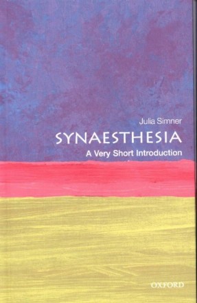 Synaesthesia: A Very Short Introduction