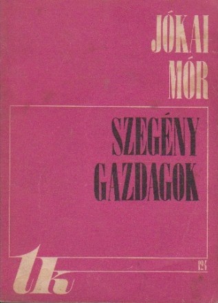 Szegeny Gazdagok (Sarmanii bogati, Volumul I)