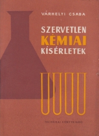 Szervetlen Kemiai Kiserletek (Lucrari practice de chimie anorganica)